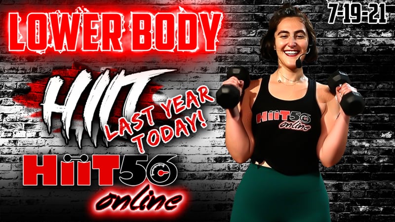 Hiit56 | Lower Body | Last Year Today! | with Gi Gi | 7-19-21
