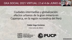 Ciudades intermedias y globalización: efectos urbanos de la gran minería en Cajamarca, en la región norandina del Perú.