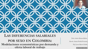 Las diferencias salariales por sexo en Colombia. Modelaciones econométricas por demanda y oferta laboral de trabajo