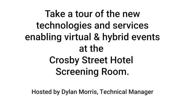 Demo: The Crosby Street Hotel Hybrid Events