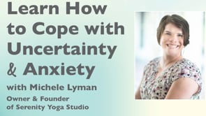 #8: "Learn How to Cope with Uncertainty & Anxiety" with Michele Lyman