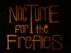 Nocturne for the Fireflies