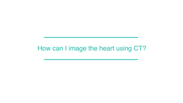 How can I image the heart with CT?