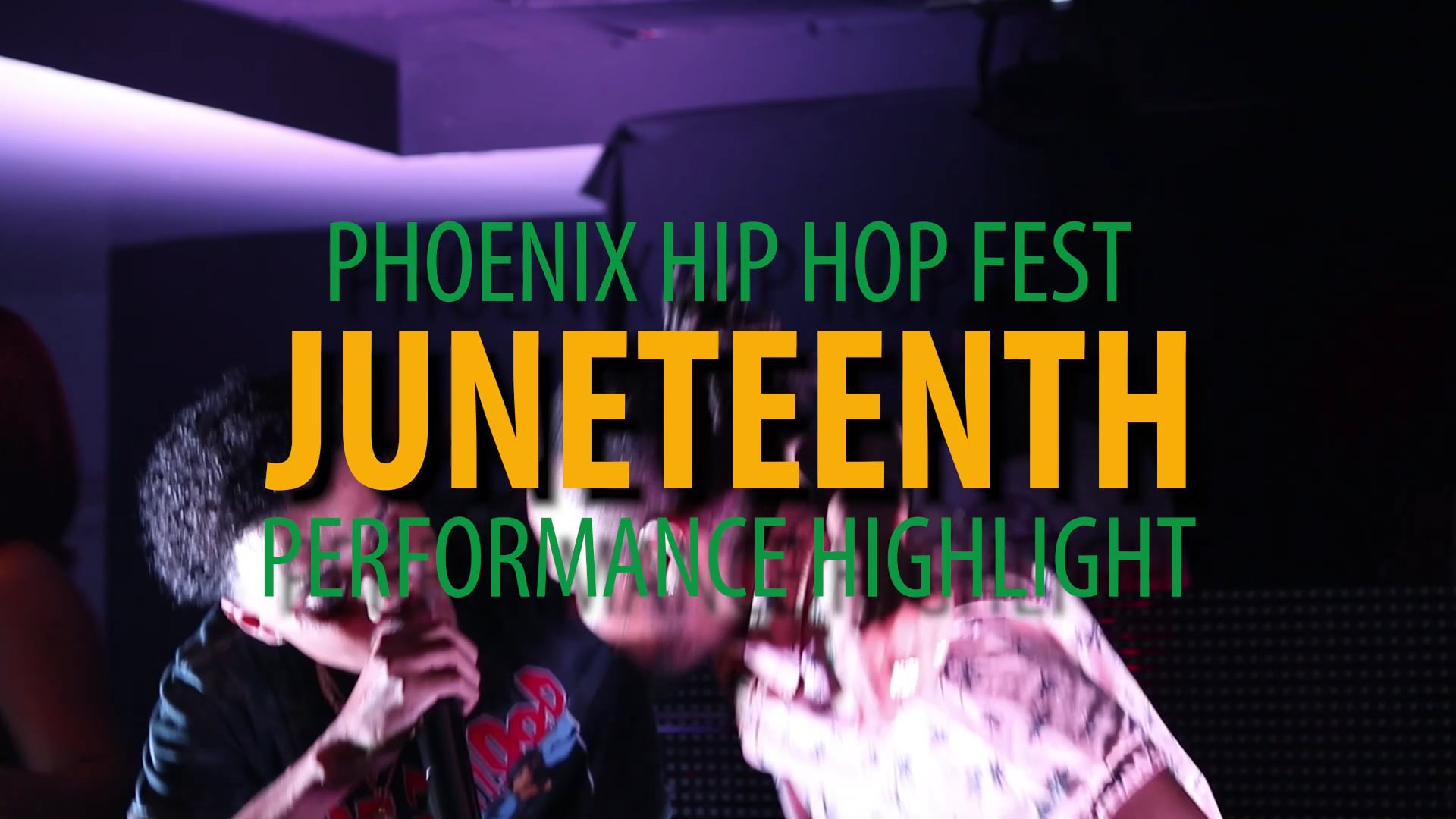 PHX Hip Hop Fest: Juneteenth Edition Highlight (Part 1)