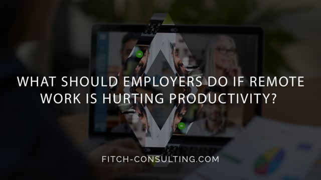 What should employers do if remote work is hurting productivity?