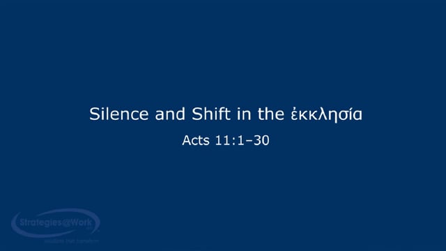 Acts 11:1–30 Silence and Shift in the ἐκκλησία