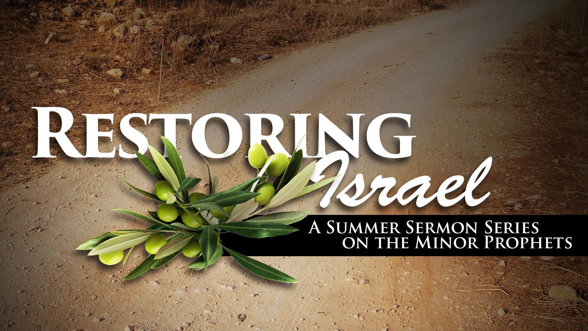 7/25/2021 | Restoring Israel | Part 9 - 9:30 AM