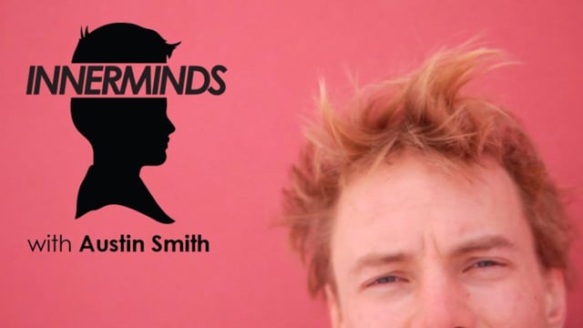 InnerMinds With Austin Smith from VIDEOGRASS