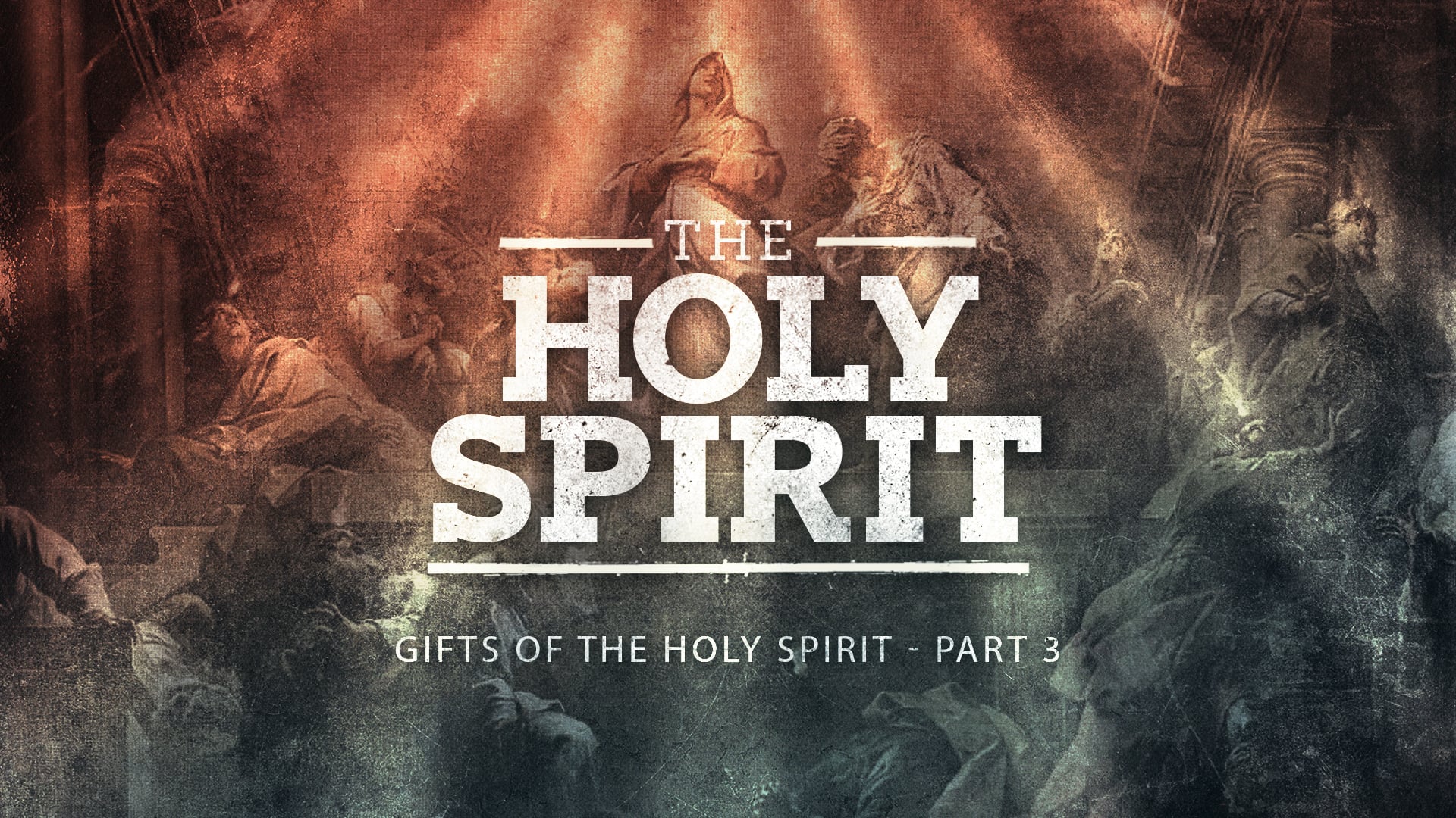 Gifts of the Holy Spirit - Part 3