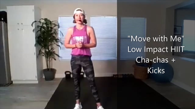 Move with Me // Low Impact HIIT: Cha-chas + Kicks // 20 min