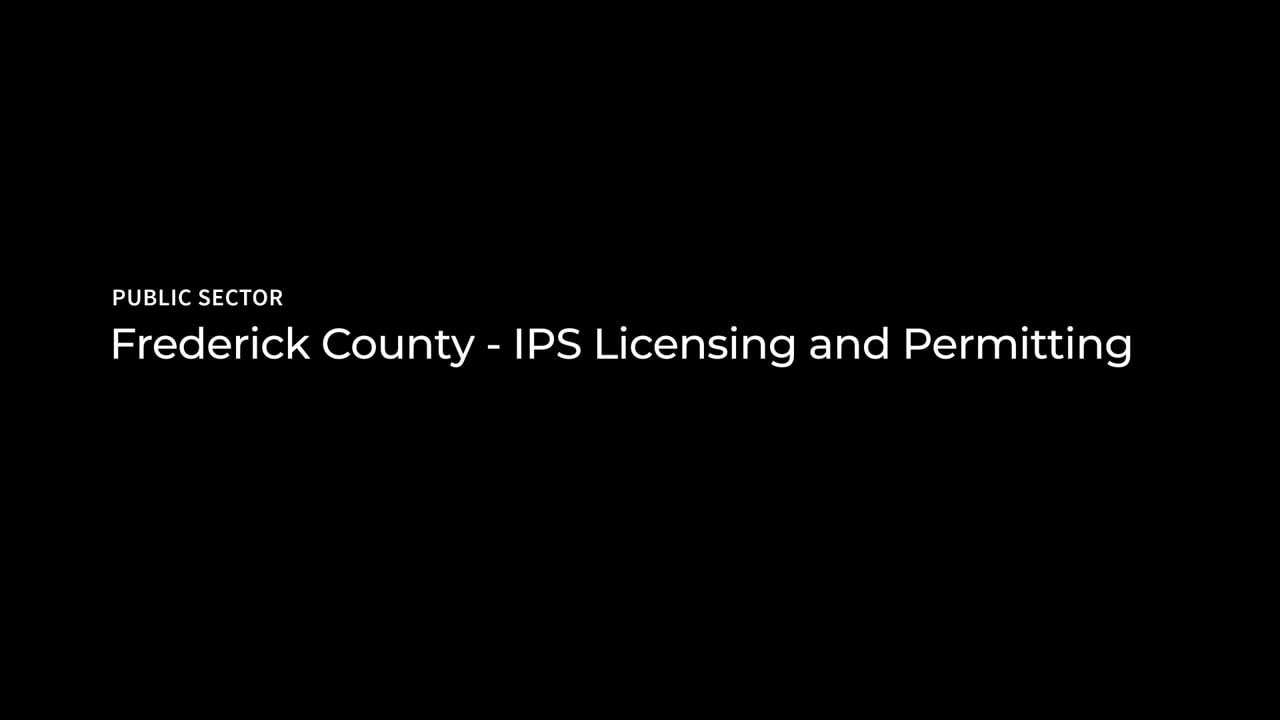 11_Public_Sector_Frederick_County_IPS_Licensing_Permitting.mp4
