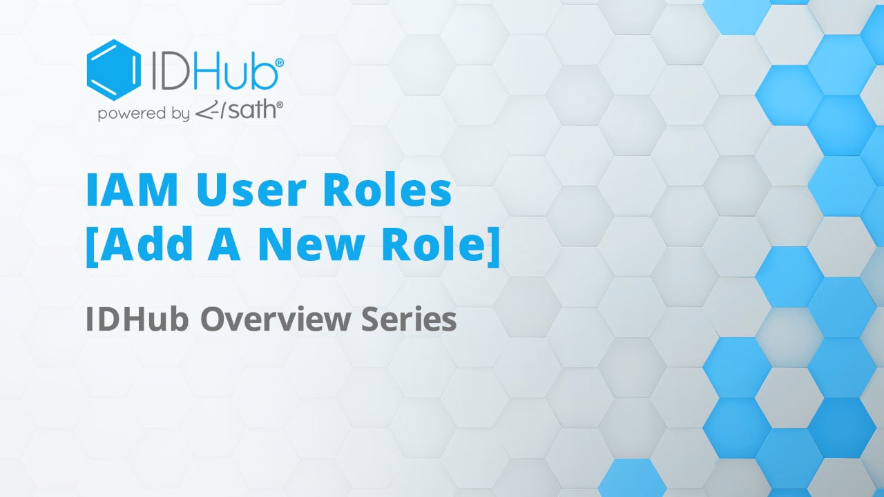 Identity Management User Roles - Add a New Role in IDHub