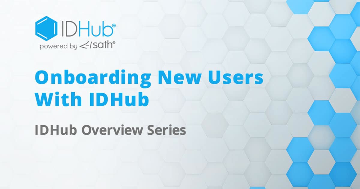 On-Boarding New Users Into IDHub