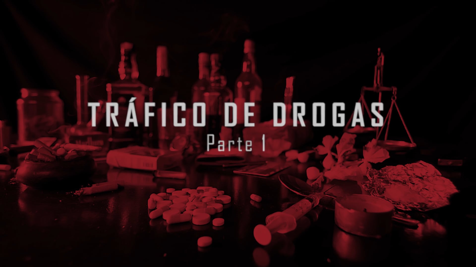 Tráfico de Drogas - Parte 1