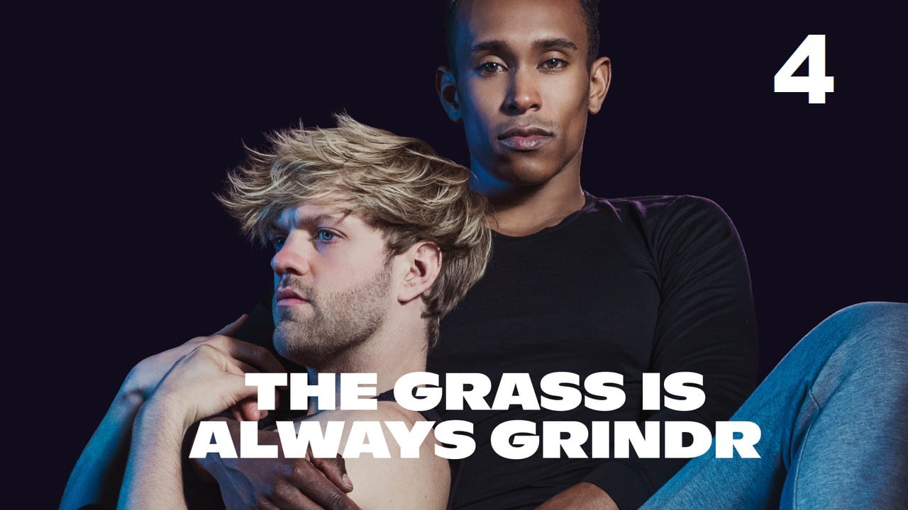 The Grass is Always Grindr | Episode 4 (Gay Drama)