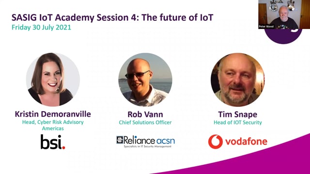 Friday 30 July 2021 - SASIG IoT Academy Session 4: The future of IoT