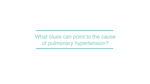 What clues can point to the cause of pulmonary hypertension?