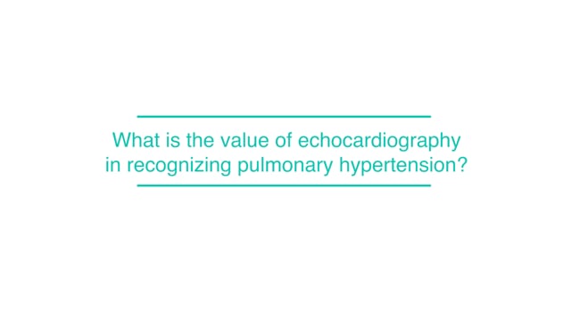 What is the value of echocardiography in recognizing pulmonary hypertension?