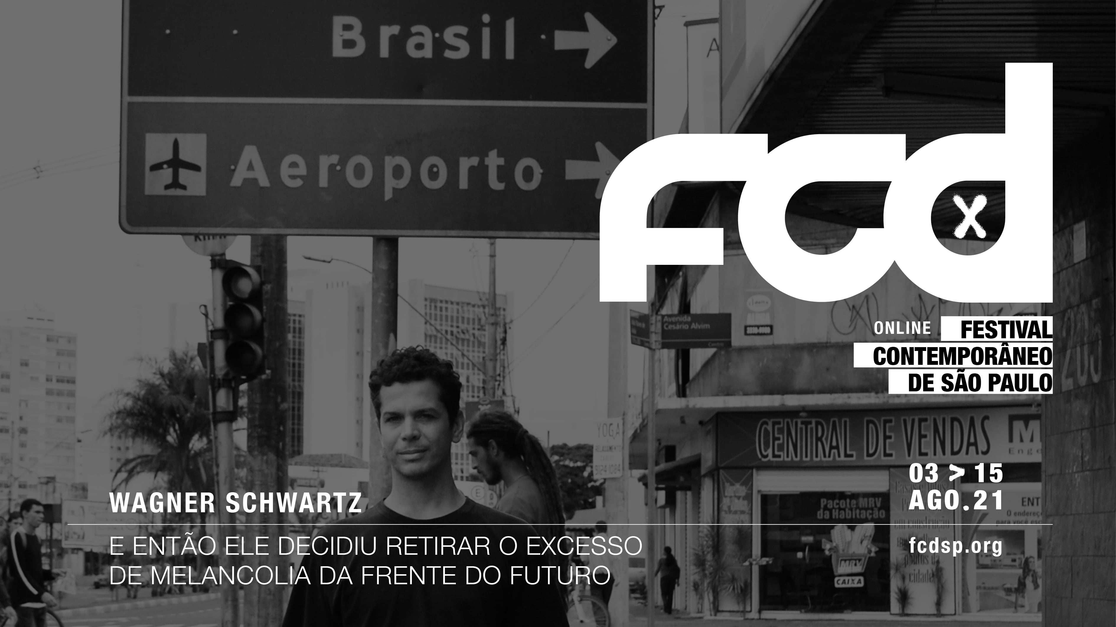WAGNER SCHWARTZ_E então ele decidiu retirar o excesso de melancolia da frente do futuro