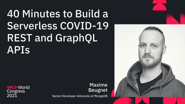 40 Minutes to Build a Serverless COVID-19 REST and GraphQL APIs