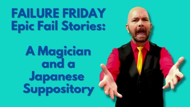 Epic Fail Friday!  The Magician & the Japanese Suppository