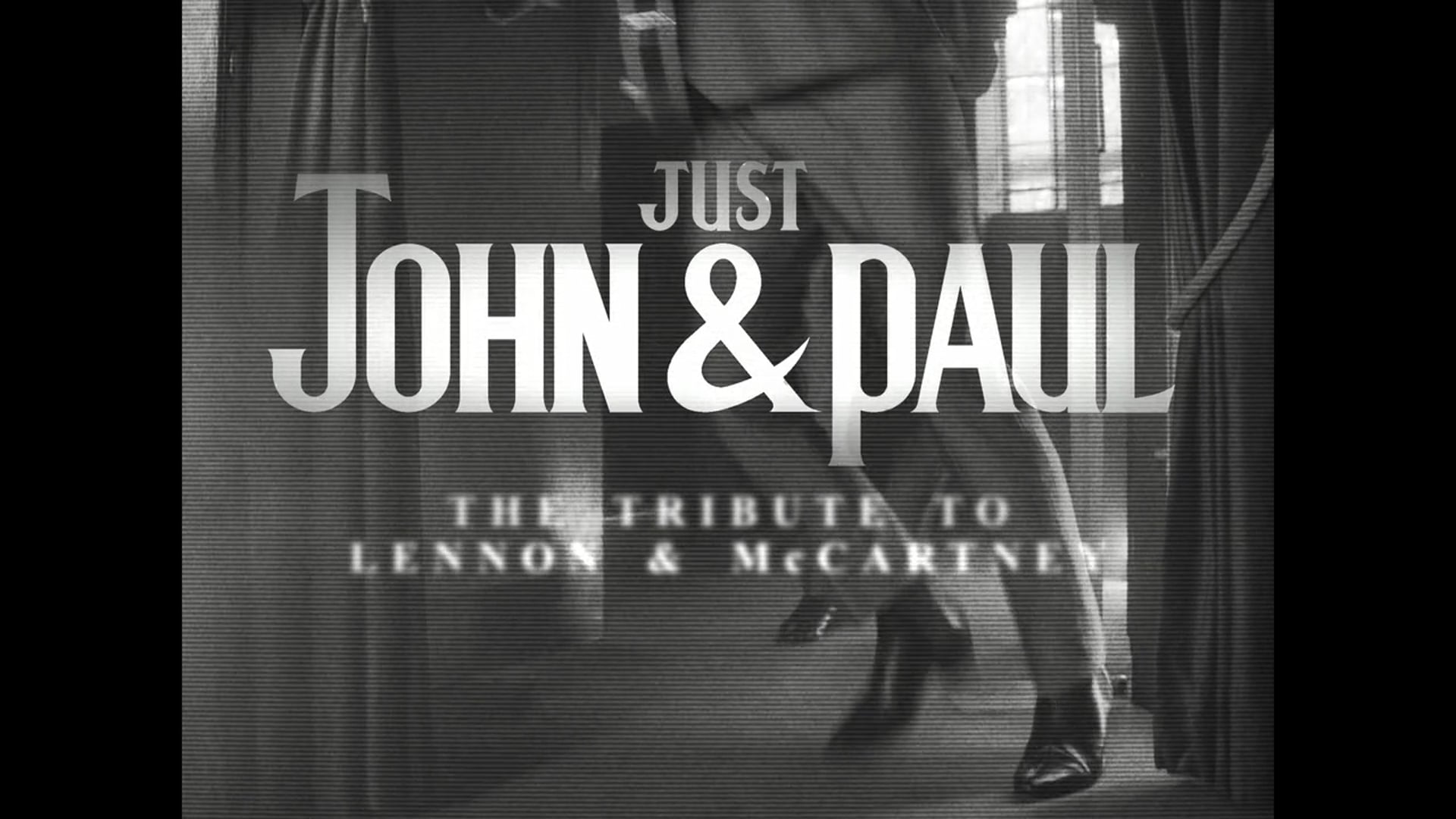Just John & Paul - The Tribute to John Lennon & Paul McCartney