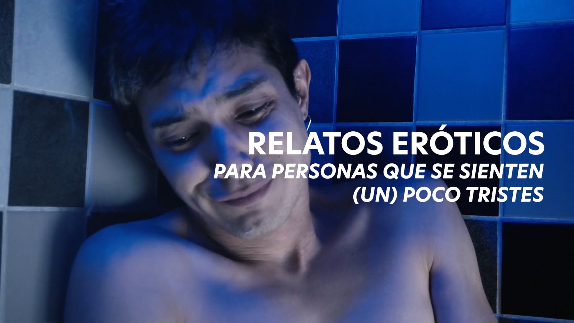 Trailer Relatos Eróticos Para Personas que se Sienten (UN) Poco Tristes