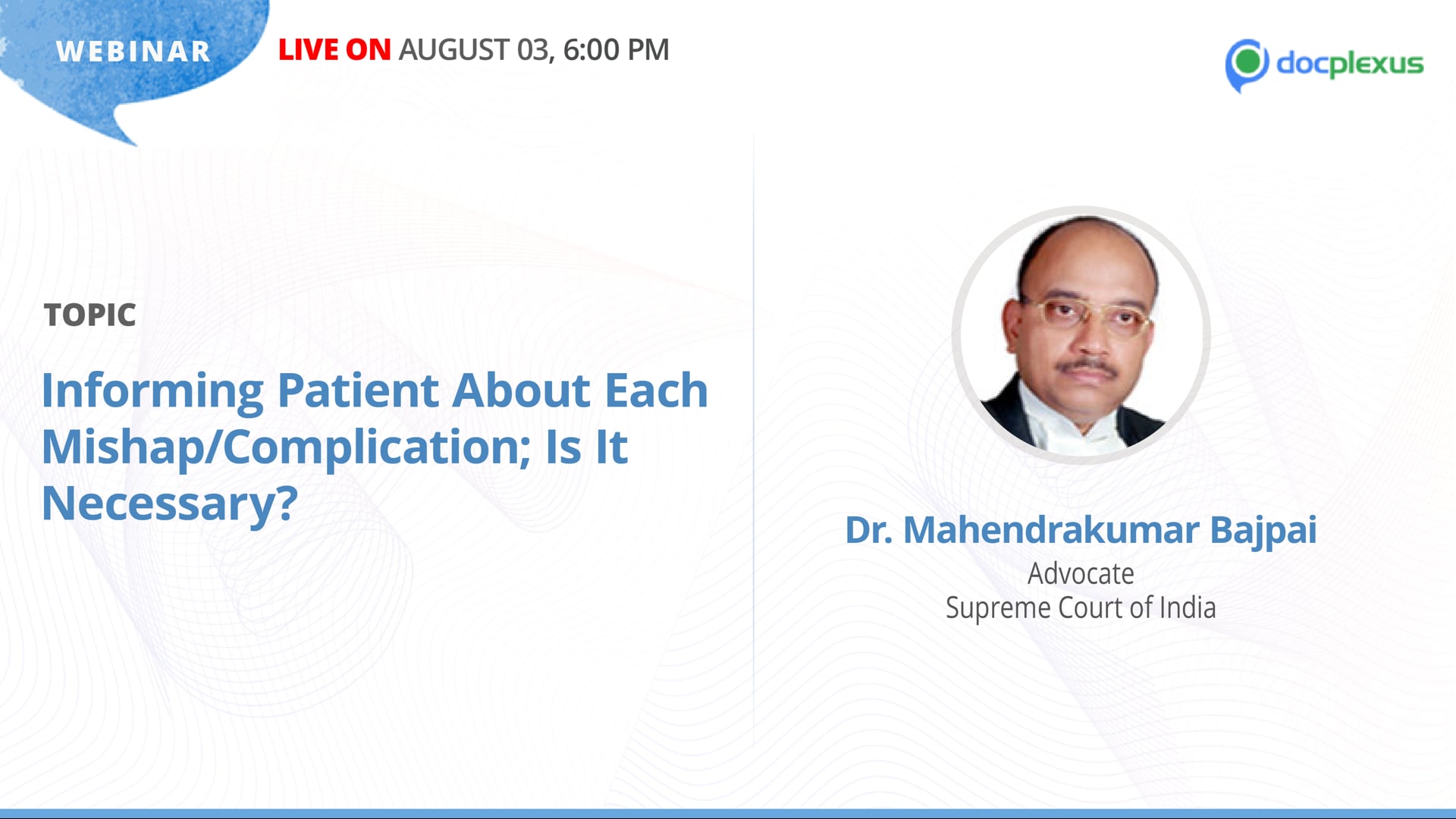 Informing Patients About Each Mishap/Complication: Is it Necessary