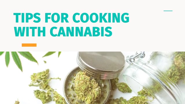 Tips for Cooking with Cannabis