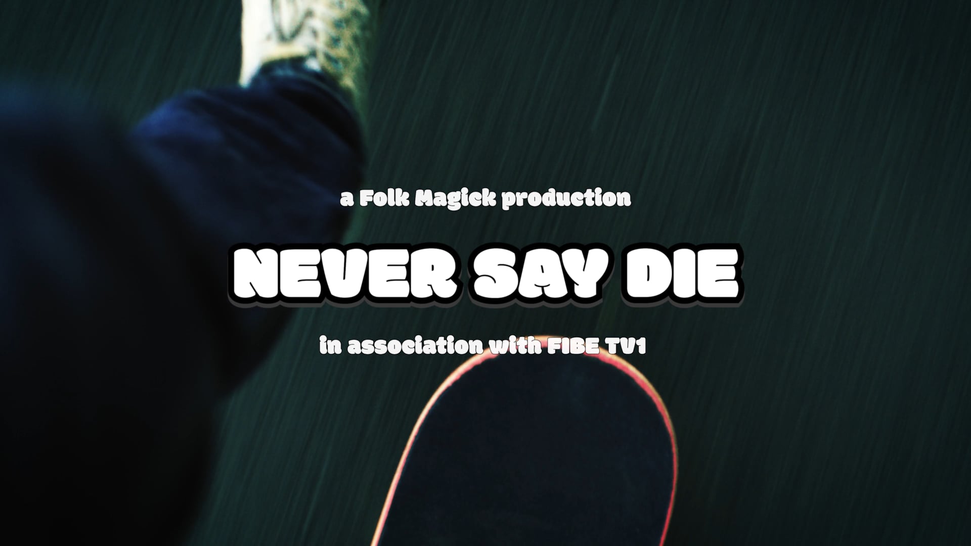 Never Say Die (Trailer)