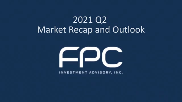 2021 Q2 Market Recap and Outlook