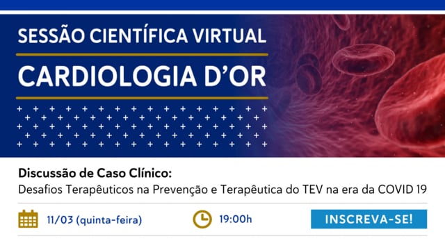 Desafios Terapêuticos na Prevenção e Terapêutica do TEV na era da Covid 19