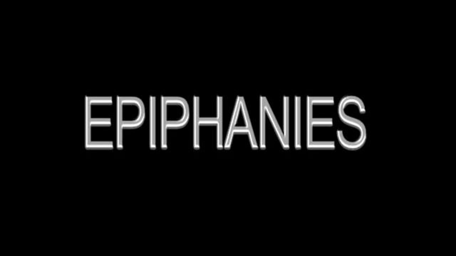 Epiphanies: Cut 2