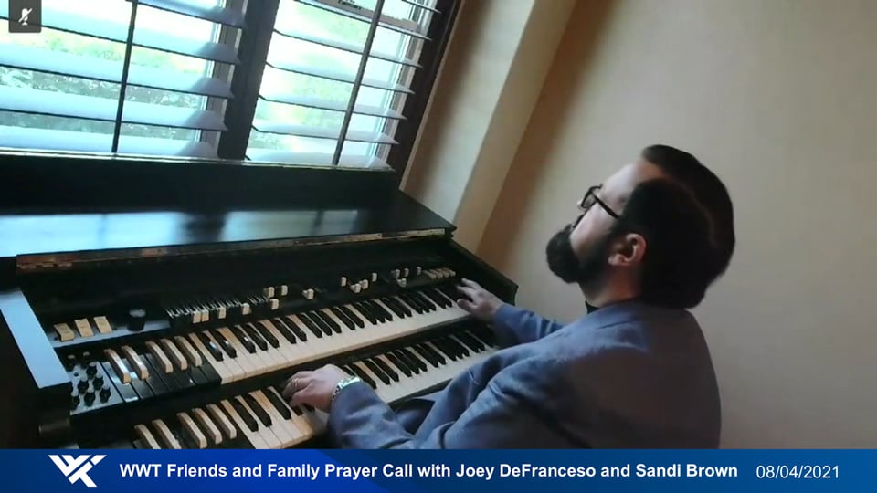 Prayer Call, August 4, 2021 - With Joey DeFranceso and Sandi Brown