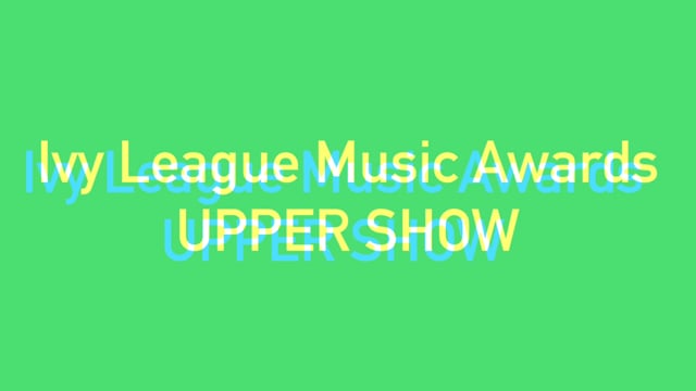 Ivy League Music Awards Upper Show