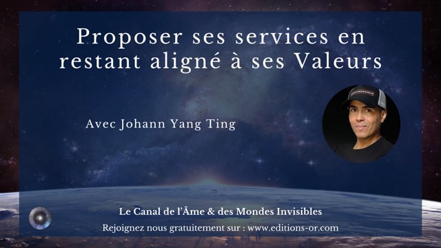 "Proposer ses services en restant aligné à ses Valeurs" avec Johann Yang Ting