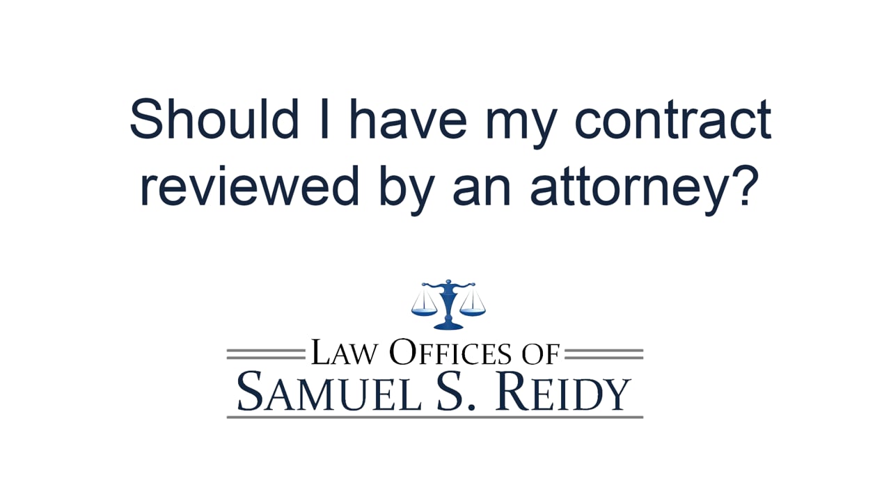 Should I have my contract reviewed by an attorney