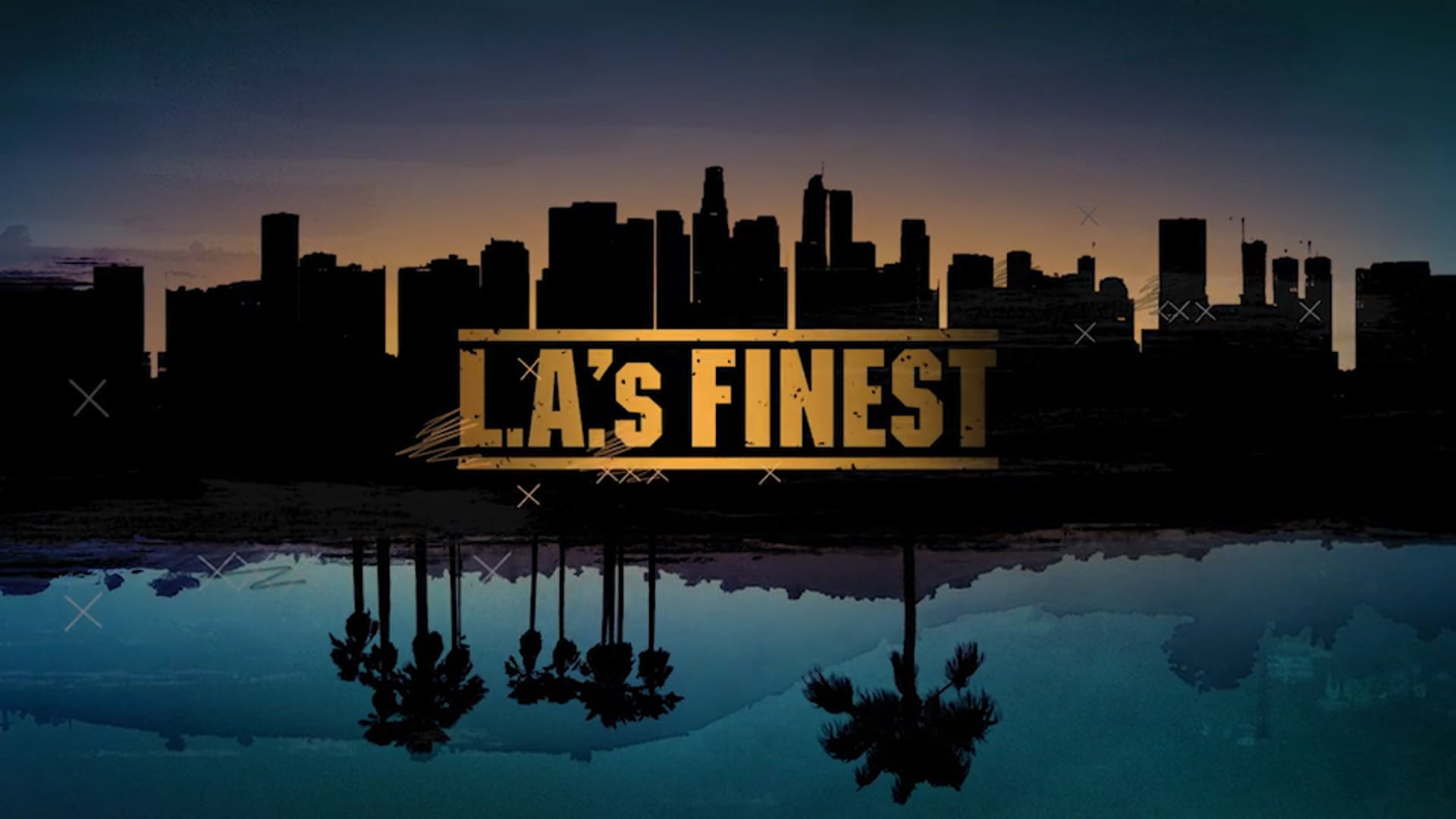LA's Finest - This Season On