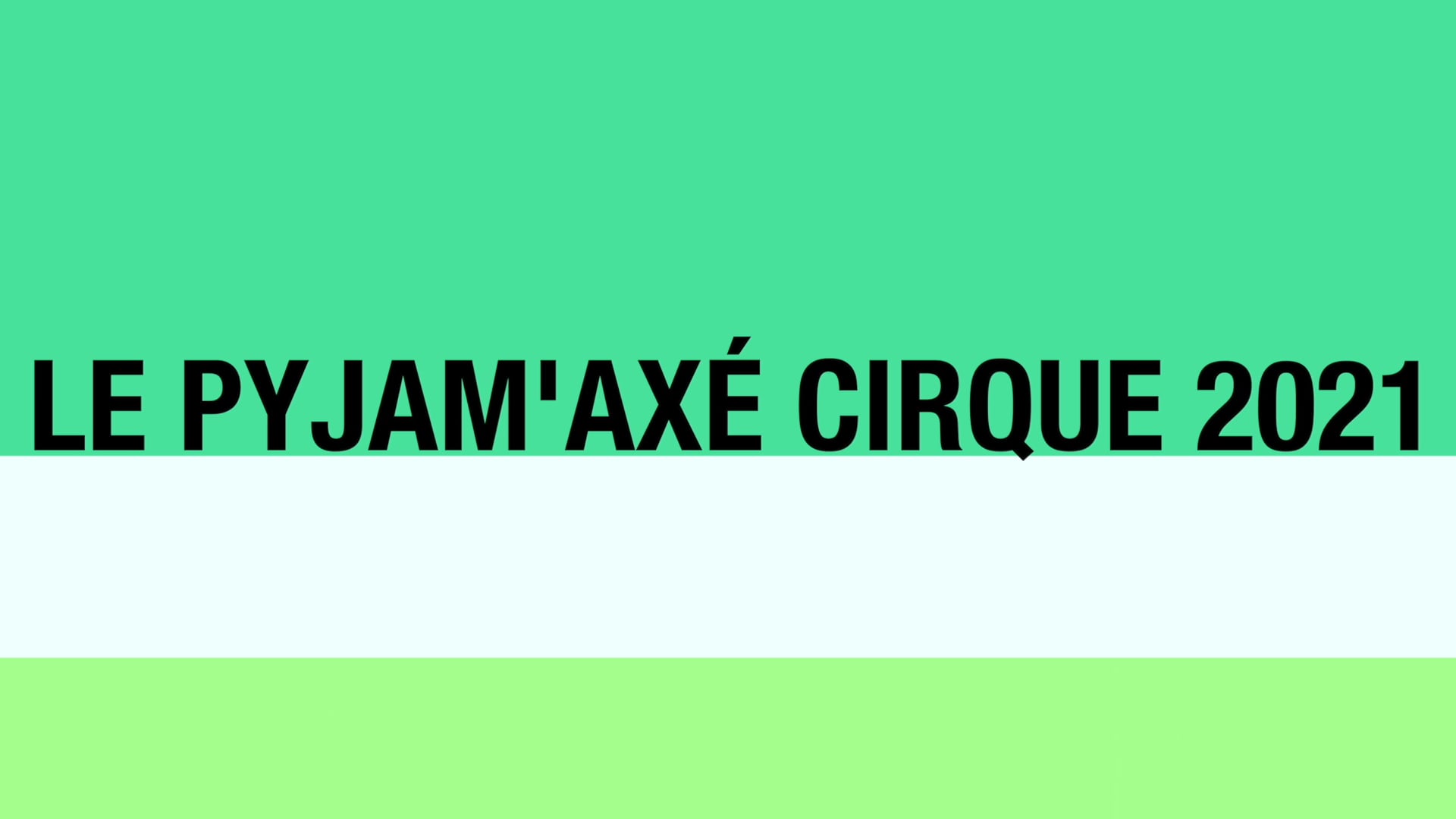 Pyjam'Axé Cirque 2021.mov