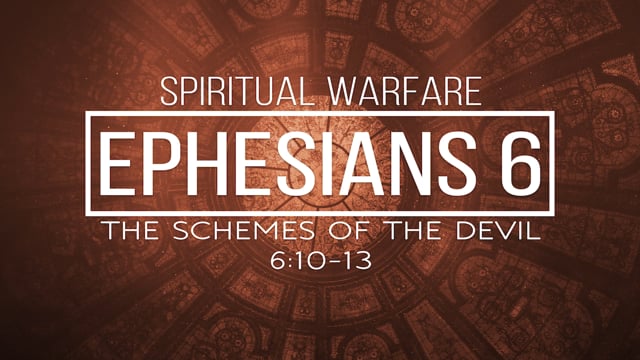 Spiritual Warfare, Part 1: The Schemes of the Devil
