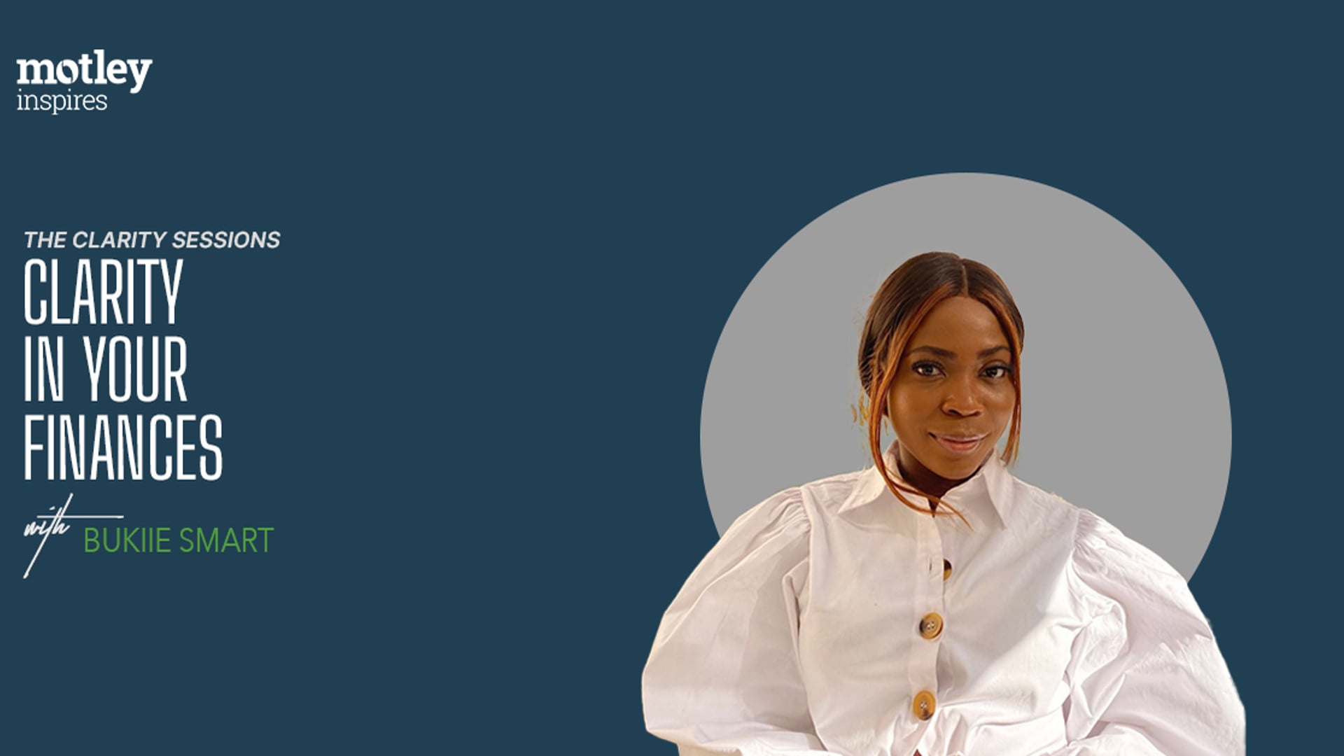 Clarity In Finances with Bukiie Smart