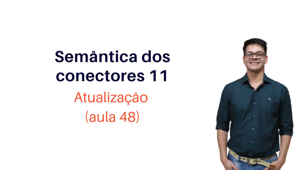 Semântica dos Conectores 11