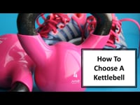 2 - How To Properly Choose A Kettlebell
