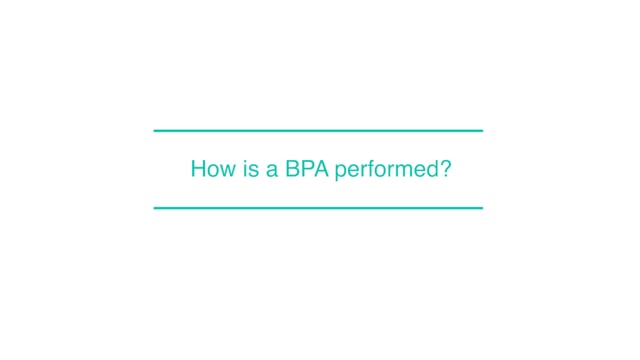 How is a BPA performed?