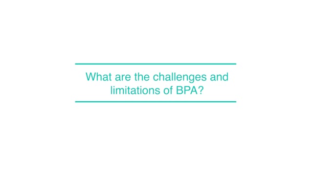 What are the challenges and limitations of BPA?