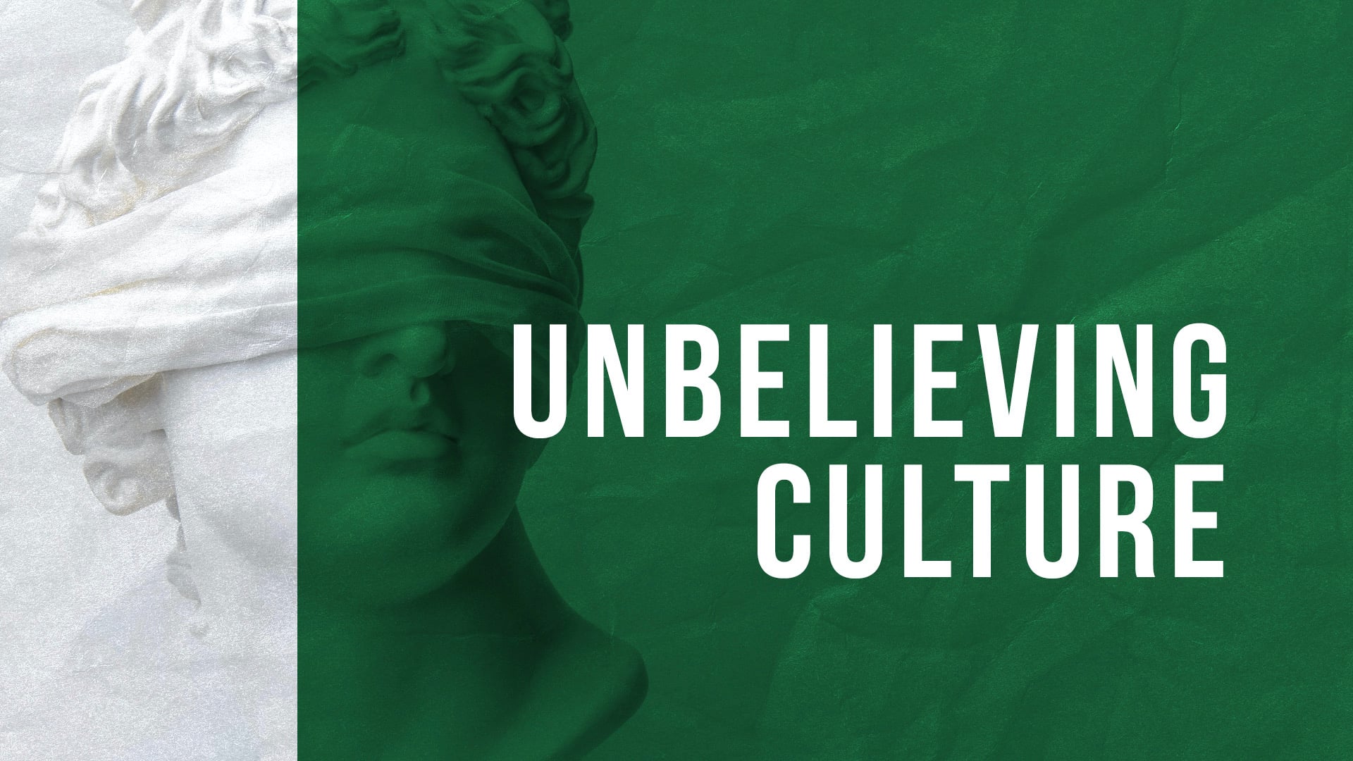 Unbelieving Culture