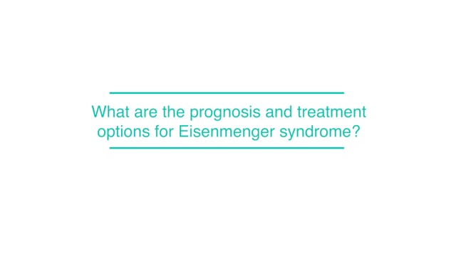 What are the prognosis and treatment options for Eisenmenger syndrome?