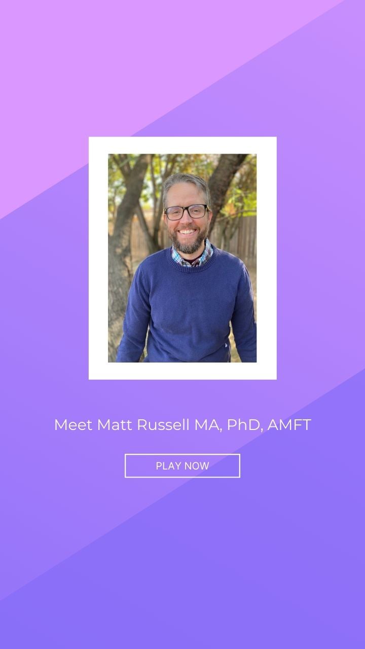 Meet Matt Russell MA, PhD, AMFT on Vimeo