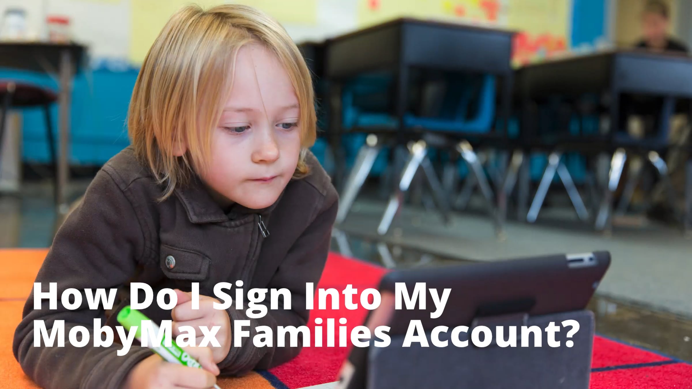 How Do I Sign In to My MobyMax Families Account? (Classic Version ...