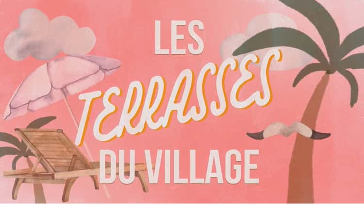 Les Terrasses du Village: Avec Cynthia Daoust, Étienne Drapeau et